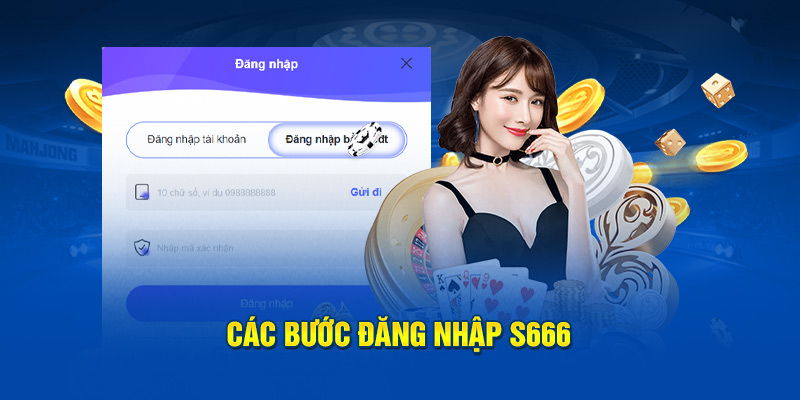 Các bước đăng nhập S666 