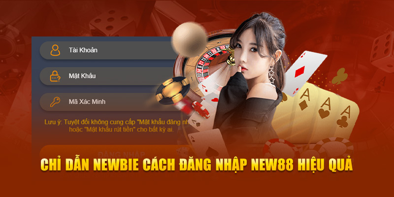 Chỉ dẫn newbie cách đăng nhập New88 hiệu quả 