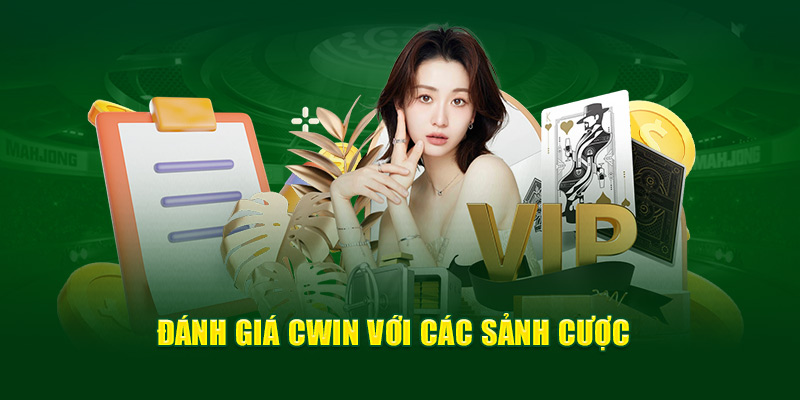 Đánh giá Cwin với các sảnh cược 