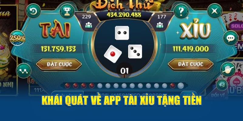 Khái quát về app tài xỉu tặng tiền