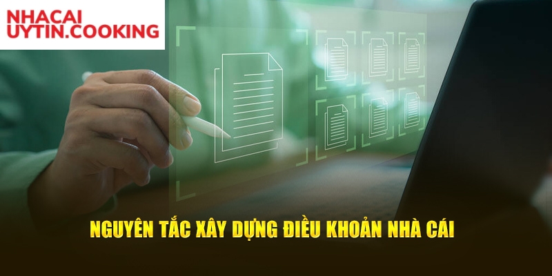 Nguyên tắc xây dựng điều khoản nhà cái