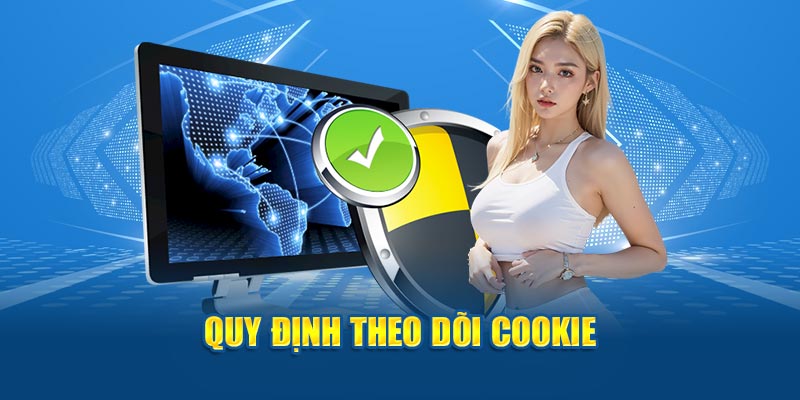 Quy định theo dõi Cookie