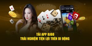 Tải App BJ88 - Trải Nghiệm Tiện Lợi Trên Di Động