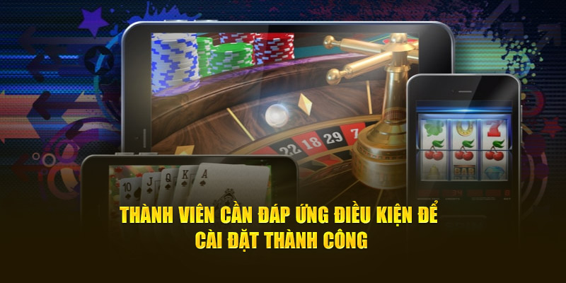 Thành viên cần đáp ứng điều kiện tải app xoso66