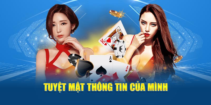 Tuyệt mật thông tin của mình